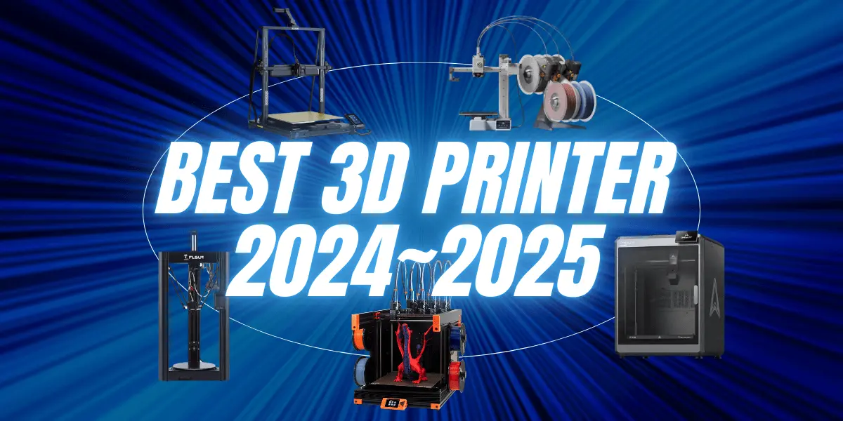 Best 3D Printers of 20242025 AI Innovations, Multicolor Capabilities